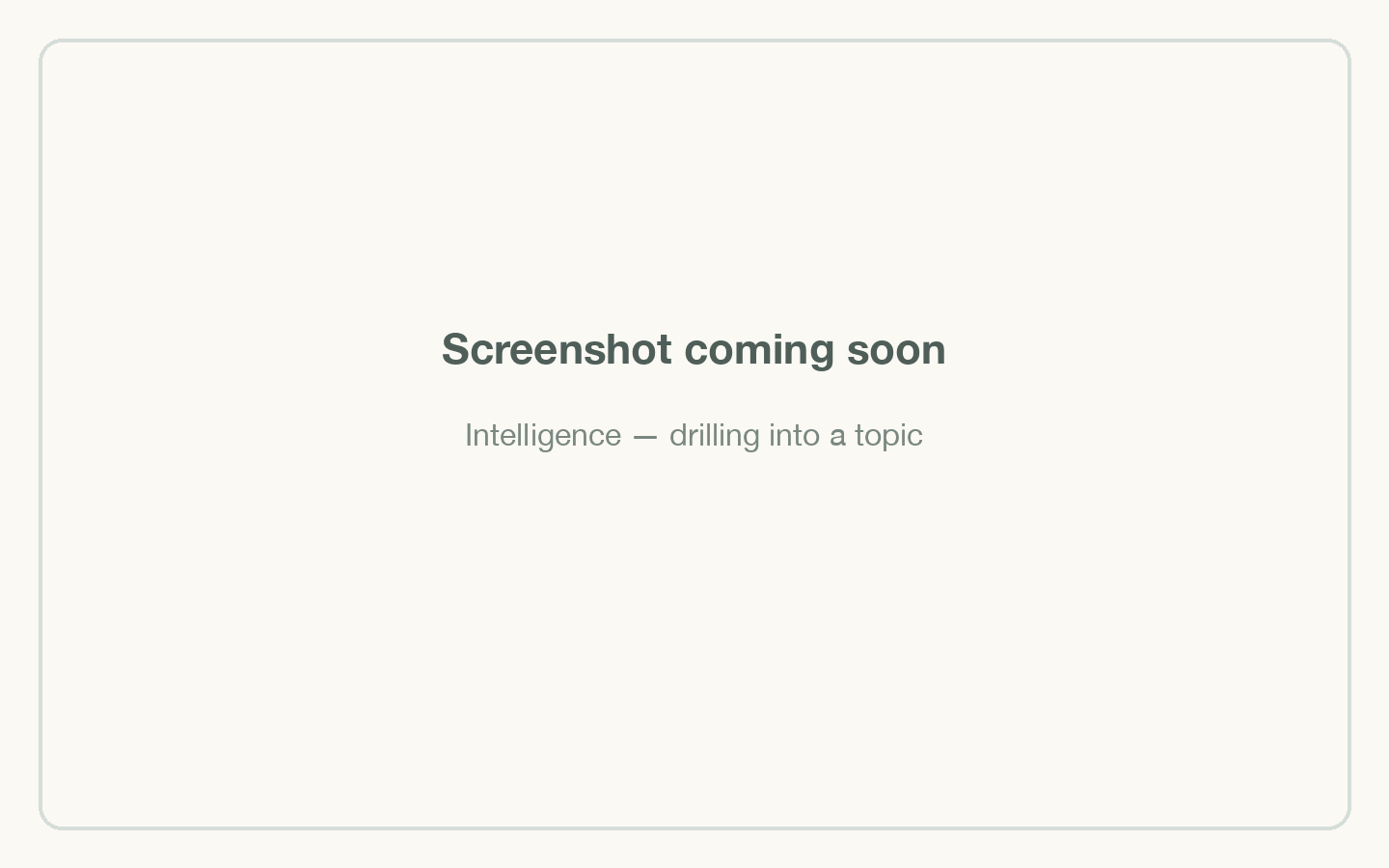 Intelligence — drilling into a topic